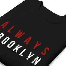 Load image into Gallery viewer, Always Brooklyn Premium Sweatshirt Classic Black,White, &amp; Red