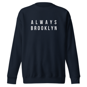 Always Brooklyn Premium Sweatshirt Navy Blue