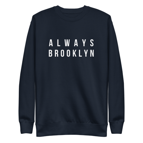 Always Brooklyn Premium Sweatshirt Navy Blue